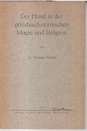 Bild des Verkufers fr Der Hund in der griechisch-rmischen Magie und Religion. Inaugural-Dissertation. zum Verkauf von Antiquariat Carl Wegner