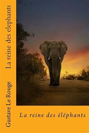 Seller image for La Reine Des Elephants -Language: french for sale by GreatBookPrices