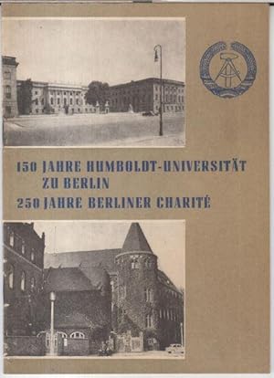 Bild des Verkufers fr 150 Jahre Humboldt-Universitt zu Berlin. 250 Jahre Berliner Charite. - zum Verkauf von Antiquariat Carl Wegner