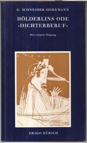 Bild des Verkufers fr Hlderlins Ode 'Dichterberuf' - ihre religise Prgung. zum Verkauf von Antiquariat Carl Wegner