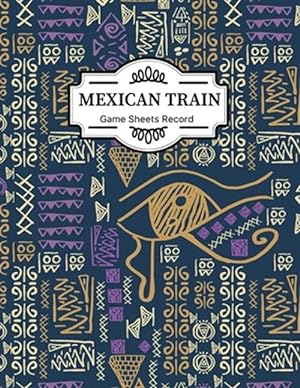 Seller image for Mexican train Game Sheets Record: large size pads were great. Mexican Train Score Record Dominoes Scoring Game Record Level Keeper Book for sale by GreatBookPrices
