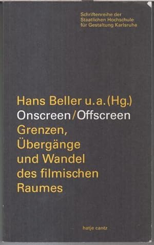 Immagine del venditore per Onscreen / Offscreen. Grenzen, bergnge und Wandel des filmischen Raumes ( = Schriftenreihe der Staatlichen Hochschule fr Gestaltung Karlsruhe, Band 11 ). - venduto da Antiquariat Carl Wegner