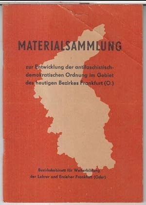 Materialsammlung zur Entwicklung der antifaschistisch-demokratischen Ordnung im Gebiet des heutig...