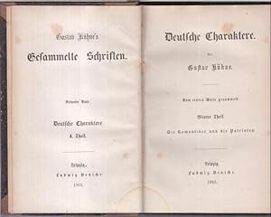 Imagen del vendedor de Deutsche Charaktere. Vierter Theil: Die Romantiker und die Patrioten. Zum ersten Male gesammelt ( = Gustav Khne' s gesammelte Schriften, 7. Band ). - Im Inhalt: Jean Paul / Ludwig Tieck / Heinrich v. Kleist / Fichte / Schleiermacher / Arndt/ Uhland. - a la venta por Antiquariat Carl Wegner