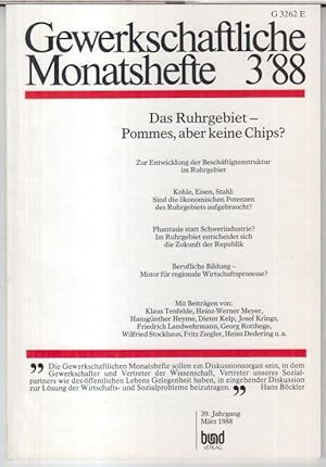 Imagen del vendedor de Gewerkschaftliche Monatshefte. 3 / 1988, 39. Jahrgang. - Das Ruhrgebiet - Pommes, aber keine Chips ? Zur Entwicklung der Beschftigtenstruktur u. a. - a la venta por Antiquariat Carl Wegner