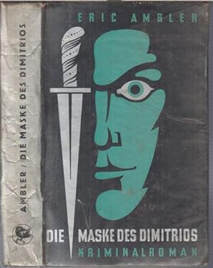 Bild des Verkufers fr Die Maske des Dimitrios. Kriminalroman. zum Verkauf von Antiquariat Carl Wegner