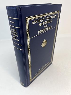 Seller image for ANCIENT EGYPTIAN MATERIALS AND INDUSTRIES for sale by Frey Fine Books