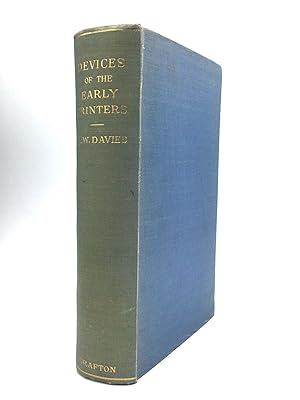 DEVICES OF THE EARLY PRINTERS, 1457-1560: Their History and Development, with a Chapter on Portra...