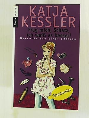 Imagen del vendedor de Frag mich, Schatz, ich wei es besser!: Bekenntnisse einer Ehefrau a la venta por Leserstrahl  (Preise inkl. MwSt.)
