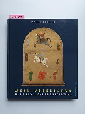 Bild des Verkufers fr Mein Usbekistan : eine persnliche Reisebegleitung Marga Kreckel zum Verkauf von Versandantiquariat Claudia Graf