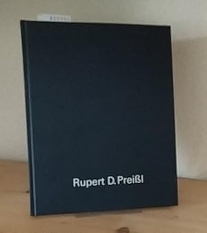 Rupert D. Preißl. Malerei von 1980 bis 1999. Städtische Galerie "Leerer Beutel", Donau-Einkaufsze...