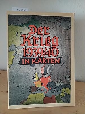Der Krieg 1939/40 in Karten. [In Verbindung mit Albrecht Haushofer, Wolfgang Höpker, Horst Michae...