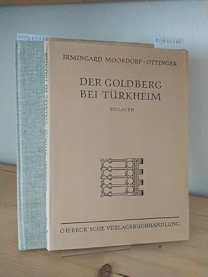 Der Goldberg bei Türkheim. Bericht über die Grabungen in den Jahren 1942 - 1944 und 1958 - 1961. ...