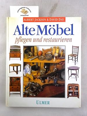 Alte Möbel pflegen und restaurieren. Aus dem Englischen von Günter Reinheckel