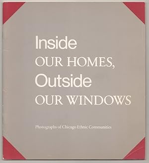 Seller image for Inside Our Homes, Outside Our Windows: Photographs of Chicago Ethnic Communities for sale by Jeff Hirsch Books, ABAA