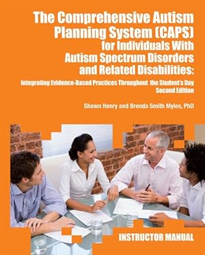 Seller image for Comprehensive Autism Planning System Caps for Individuals With Asperger Syndrome, Autism, and Related Disabilities : Integrating Best Practices Throughout the Student's Day Instructor Manual for sale by GreatBookPrices