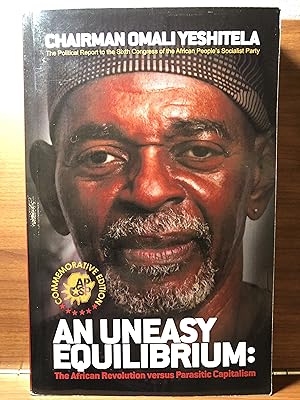 Seller image for An Uneasy Equilibrium - Commemorative Edition: The African Revolution versus Parasitic Capitalism for sale by Rosario Beach Rare Books