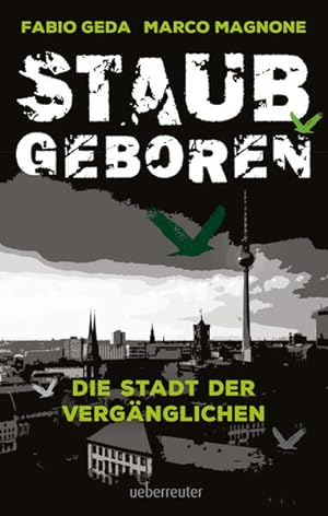 Immagine del venditore per Staubgeboren: Die Stadt der Vergnglichen venduto da Gerald Wollermann