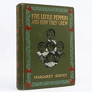 Five Little Peppers And How The Grew by Margaret Sidney (1881) Holiday Edition