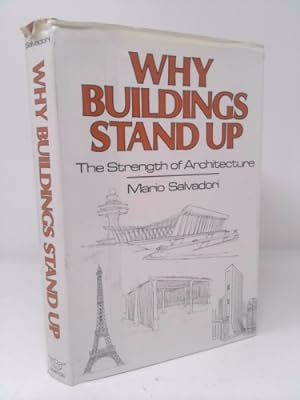 Bild des Verkufers fr Why Buildings Stand Up: The Strength of Architecture zum Verkauf von ThriftBooksVintage