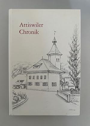 Attiswil und seine Dorfgeschichte (Attiswiler Chronik).