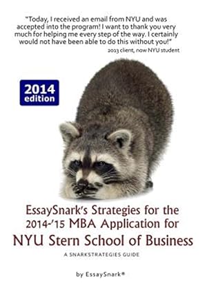 Image du vendeur pour Essaysnark's Strategies for the 2014-'15 MBA Application for Nyu Stern School of Business: A Snarkstrategies Guide mis en vente par GreatBookPrices