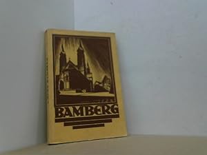 Image du vendeur pour Bamberg, die frnkische Kaiser- u. Bischofstadt, die Stadt der Romantik und des E. T. A. Hoffmann. Fhrer auf Siedelungs- und Stadtgeschichtlicher Grundlage mis en vente par Antiquariat Uwe Berg