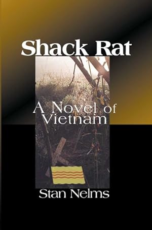 Seller image for Shack Rat : A Novel of Vietnam for sale by GreatBookPrices