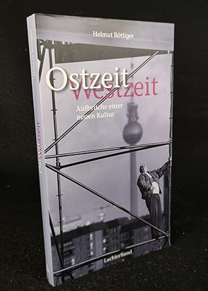 Image du vendeur pour Ostzeit, Westzeit Aufbrche einer neuen Kultur mis en vente par ANTIQUARIAT Franke BRUDDENBOOKS