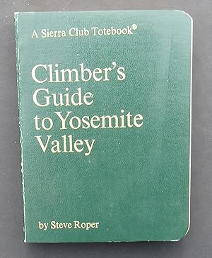 A Climber's Guide To Yosemite Valley