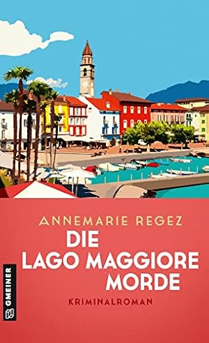 Seller image for Die Lago Maggiore-Morde : Kriminalroman. for sale by nika-books, art & crafts GbR