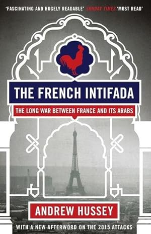 Image du vendeur pour The French Intifada: The Long War Between France and Its Arabs mis en vente par AHA-BUCH GmbH