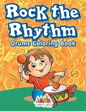Immagine del venditore per Rock the Rhythm Drums Coloring Book venduto da GreatBookPrices