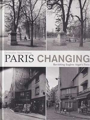 Seller image for Paris Changing: Revisiting Eugne Atget?s Paris for sale by Studio Books