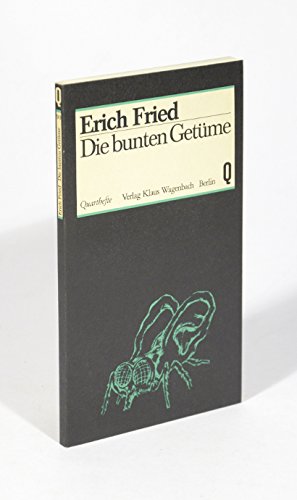 Die bunten Getüme : 70 Gedichte. Quarthefte ; 90