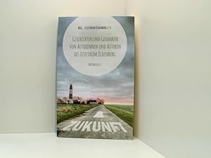 Bild des Verkufers fr Zukunft?!: Geschichten und Gedanken von Autorinnen und Autoren des Leseforum Oldenburg Anthologie Geschichten und Gedanken von Autorinnen und Autoren des Leseforum Oldenburg Anthologie zum Verkauf von Book Broker