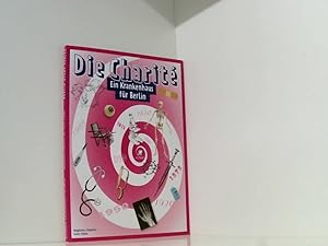 Image du vendeur pour Die Charit: Ein Krankenhaus fr Berlin ein Krankenhaus fr Berlin mis en vente par Book Broker