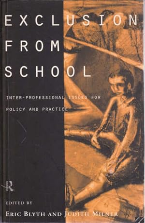 Seller image for Exclusion from School: Inter-professional Issues for Policy and Practice for sale by Goulds Book Arcade, Sydney