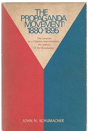 The Propaganda Movement 1880-1895 - The creators of a Filipino consciousness, the makers of the R...