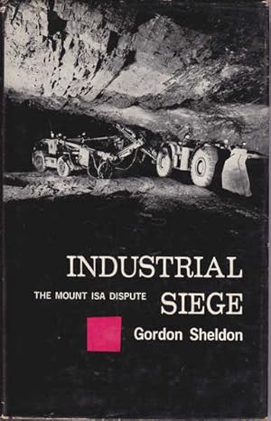 Industrial Siege: The Mount Isa Dispute