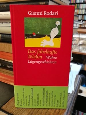 Bild des Verkufers fr Das fabelhafte Telefon. Wahre Lgengeschichten. zum Verkauf von Antiquariat Thomas Nonnenmacher