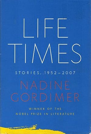 Imagen del vendedor de LIFE TIMES. Stories, 1952 - 2007 a la venta por Sainsbury's Books Pty. Ltd.