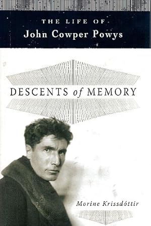 Image du vendeur pour DESCENTS OF MEMORY. The Life of John Cowper Powys. mis en vente par Sainsbury's Books Pty. Ltd.