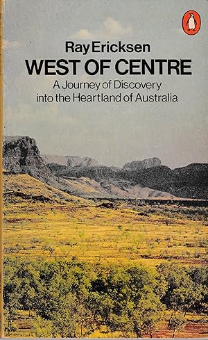 West Of Centre: a journey of discovery into the heartland of Australia