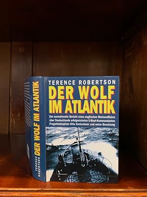 Der Wolf im Atlantik. Der sensationelle Bericht eines englischen Marineoffiziers über Deutschland...