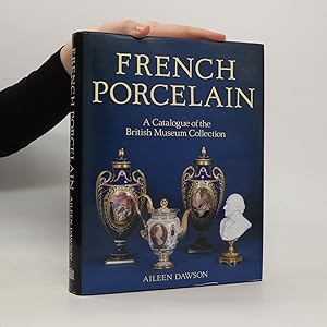 Bild des Verkufers fr French Porcelain - A catalogue of the British Museum Collection zum Verkauf von Bookbot