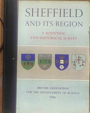 Bild des Verkufers fr Sheffield and Its Region. A Scientific & Historical Survey zum Verkauf von WeBuyBooks