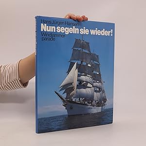 Seller image for Nun segeln sie wieder! Windjammerparade for sale by Bookbot