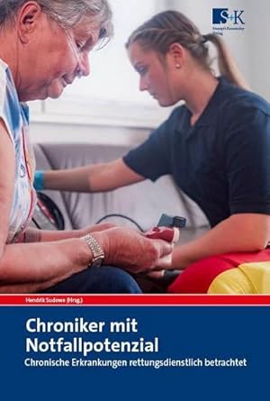 Bild des Verkufers fr Chroniker mit Notfallpotenzial : Chronische Erkrankungen rettungsdienstlich betrachtet zum Verkauf von AHA-BUCH GmbH