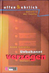 Immagine del venditore per Offen & ehrlich / Unbekannt verzogen: Gewalt in der Familie venduto da Modernes Antiquariat an der Kyll